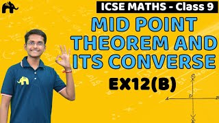 Mid Point Theorem and its Converse Class 9 ICSE Maths  Selina Chapter 12  Ex12B [upl. by Cramer]