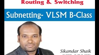 VLSM BClass  Video By Sikandar Shaik  Dual CCIE RSSP  35012 [upl. by Maryellen]