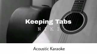 NIKI  Keeping Tabs Acoustic Karaoke [upl. by Gordy]