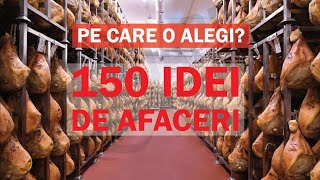 150 Idei de Afaceri și Detalii Despre Acestea  Descopera Afacerea Care ti se Potriveste [upl. by Reinwald]