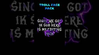 My editing pack  alightmotion trollface [upl. by Papst737]