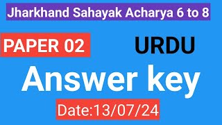 Jharkhand Sahayak Acharya 6 to 8Paper 2 UrduAnswer keyExam Analysisjssc [upl. by Naeloj]