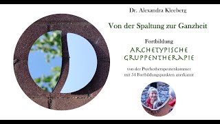 Fortbildung in Archetypischer Gruppentherapie 1  eine kleine Entscheidungshilfe [upl. by Ettennyl190]