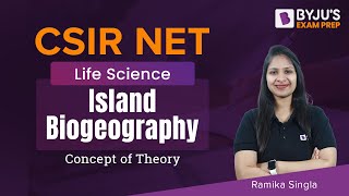 CSIR NET BYJUS  Island Biogeography  Ecology  CSIR NET Life Science 2023 [upl. by Ellehsim]