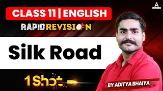 Class 11 English  Silk Road  One Shot by Aditya Sir [upl. by Ortrude]