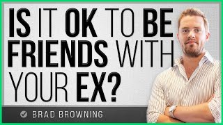 Is It OK To Be Friends With Your Ex [upl. by Shaia]