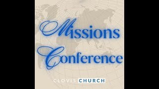 Clovis Church 111030 Missions Conference [upl. by Watts]