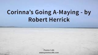 Corinnas Going A Maying by Robert Herrick [upl. by Naujit]