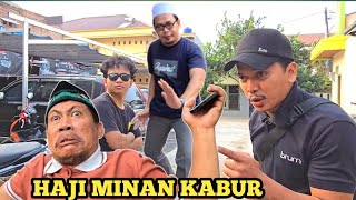 HAJI MINAN KABUR  DI KEJAR PREMAN KECUT [upl. by Everrs]