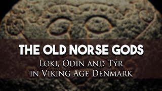 Loki Odin and Tyr in Viking Age Denmark [upl. by Salamanca]