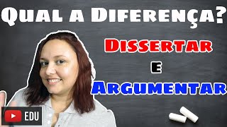 Dissertar e argumentar qual a diferença  Aula 2  Agora Disserte [upl. by Sergei400]