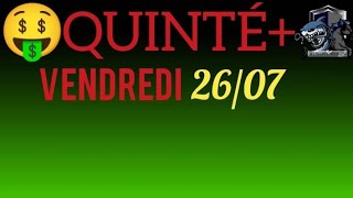 PRONOSTIC PMU QUINTE DU JOUR VENDREDI 26 JUILLET 2024 [upl. by Rabbaj349]