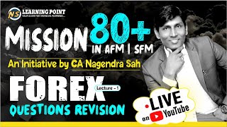 Mission 80 Revision Lecture 1  Forex Questions Revision  CA Nagendra Sah [upl. by Enert]