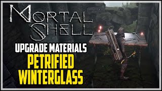 Mortal Shell Petrified Winterglass Location Martyrs Sword Upgrade Material [upl. by Kavanaugh]