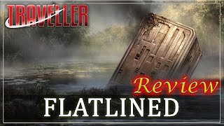 Traveller Flatlined  RPG Review [upl. by Daffie884]