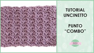 Tutorial punto Combo ad uncinetto  Combo stitch  Uncinetto dArgento [upl. by Eeslehc244]