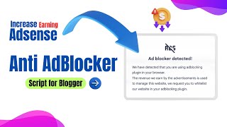 Increase AdSense Earning with Powerful AntiAd Blocker to your Blogger Website  Script [upl. by Isayg]