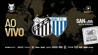 🔴 AO VIVO SANTOS 1 x 1 AVAÍ  BRASILEIRÃO 051122 [upl. by Nuawaj272]