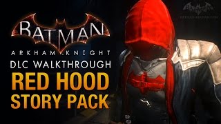 Batman Arkham Knight  Red Hood Story Pack Full DLC Walkthrough [upl. by Suivatco]