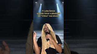 A Luisa Sonza assim nos shows quando começar a tocar quotChicoquot luisasonza chico [upl. by Adnirem]