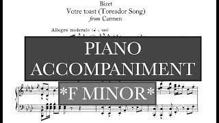 Toreador Song  Votre toast  Carmen G Bizet  F Minor Piano Accompaniment [upl. by Alael]