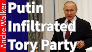 Putin Infiltrated The Tory Party [upl. by Mraz]