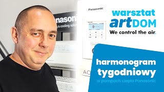 Warsztat Artdom  Harmonogram Tygodniowy w Pompie Ciepła Panasonic  We control the Air [upl. by Adian]