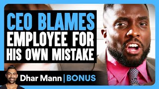 CEO BLAMES EMPLOYEE For His Own MISTAKE  Dhar Mann Bonus [upl. by Thorndike]