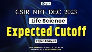 CSIR NET Life Science Dec 2023  Paper Analysis  Expected Cutoff [upl. by Akeenahs]