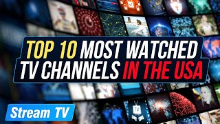 Top 10 Most Watched TV Channels in the USA [upl. by Alacim]