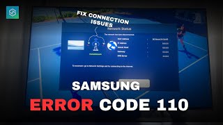 Fix Samsung TV WiFi Connection Issues Error Code 110 [upl. by Searle442]