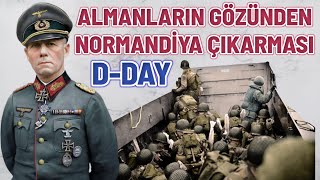 ALMAN ORDUSU NORMANDİYA ÇIKARMASI  DDAY  HANGİ HATALARI YAPTILAR 2 dünya savaşı tarihi [upl. by Yort132]