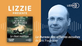 LIZZIE PRÉSENTE Le Bureau des Affaires Occultes  Tome 4  Le chant maléfique dÉric Fouassier [upl. by Lemieux227]