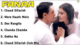 Fanaa Movie All Songs  Aamir Khan amp Kajol  Audio Jukebox  musical World  Berang Jamana [upl. by Berl]