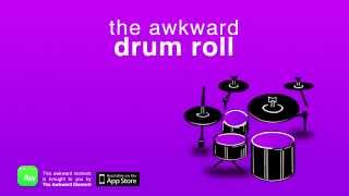 The Awkward Drum Roll [upl. by Goldy]