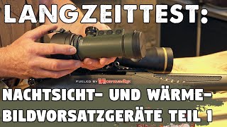 Langzeittest Nachtsicht und Wärmebildvorsatzgeräte im jagdlichen Einsatz  Testvorstellung Teil 1 [upl. by Slorac]