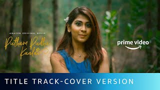 Putham Pudhu Kaalai Title Track Cover Song  Nithyashree V  Amazon Original Movie [upl. by Undine]