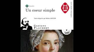 Un coeur simple  Gustave Flaubert  Texte intégral FR [upl. by Obola159]