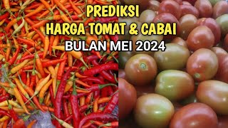 Prediksi harga cabai dan tomat bulan Mei 2024 [upl. by Adnalro485]