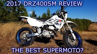 2017 SUZUKI DRZ400SM REVIEW  The Best Supermoto [upl. by Mord]