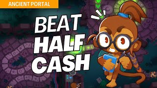 How to Beat Half Cash Mode Hard on Ancient Portal  BTD6 Strategy [upl. by Godfree]