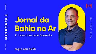 Jornal da Bahia no Ar 2ª Hora  27092024 [upl. by Rivera969]