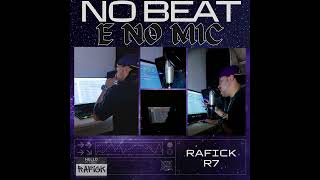 Rafick R7  No Beat e No Mic [upl. by Furgeson622]