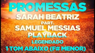 Sarah Beatriz Part Samuel Messias  Promessas Playback 1 Tom Abaixo [upl. by Yduj]