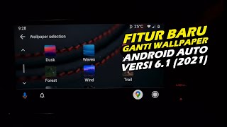 Android Auto  Fitur Baru Ganti Wallpaper Versi 61 [upl. by Politi831]