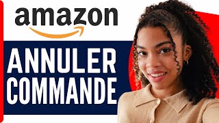 Comment Annuler Une Commande Amazon Deja Expédié  En 2024 [upl. by Aztilem578]