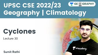 Geography  Climatology  Cyclone  UPSC CSE  Geography 101 by Sumit Rathi [upl. by Neddra328]