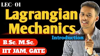 LEC01 Introduction to Lagrangian Mechanics  Constraint  Holonomic and non holonomic constraint [upl. by Gnivri]