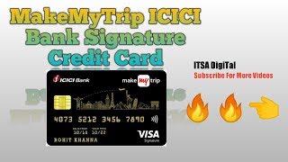 MakeMyTrip ICICI Bank Signature Credit Card Review in Hindi [upl. by Nered]