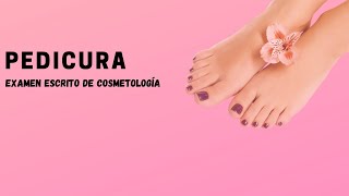 38 PEDICURA  EXAMEN ESCRITO DE COSMETOLOGÍA [upl. by Penrose626]